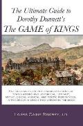 Ultimate Guide to Dorothy Dunnetts the Game of Kings An Illustrated Encyclopedic Resource of Translations & Historical Literary Mythologica