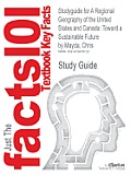 Studyguide for a Regional Geography of the United States and Canada: Toward a Sustainable Future by Mayda, Chris, ISBN 9780742556898