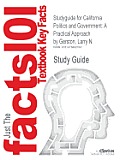 Studyguide for California Politics and Government: A Practical Approach by Gerston, Larry N.