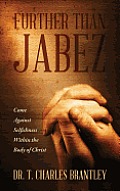 Further Than Jabez: Come Against Selfishness Within the Body of Christ