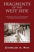 Fragments of the West Side: Growing Up in the Shadows of Downtown Chicago