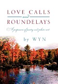 Love Calls and Roundelays: A Potpourri of Poetry and Photo Art