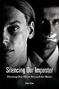 Silencing Our Imposter: Hearing Our Heart Beyond the Noise