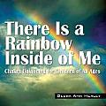 There Is a Rainbow Inside of Me: Chakra Balancing for Children of All Ages