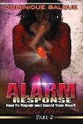 Alarm Response: How to Repair and Guard Your Heart
