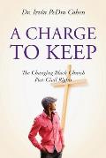 A Charge to Keep: The Changing Black Church Post-Civil Rights