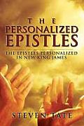 The Personalized Epistles: The Epistles Personalized in New King James
