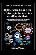 Optimizacion Financiera y Estrategia Competitiva en el Supply Chain