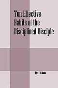 Ten Effective Habits of the Disciplined Disciple