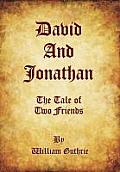 David and Jonathan: The Tale of Two Friends