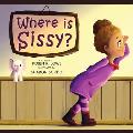 Where Is Sissy?