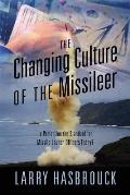 The Changing Culture of the Missileer: Is Perfection the Standard for Missile Launch Officers Today?