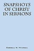 Snapshots of Christ: In Sermons