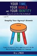 Your Time, Your Goals and Your Identity: Agency Growth Need Not Be Difficult