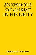 Snapshots of Christ: In His Deity