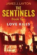 The Sentinels Book Two: Love Kills