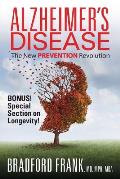 Alzheimer's Disease: The New Prevention Revolution