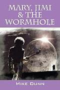 Mary, Jimi & The Wormhole