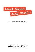 Black Woman Gone Single: Till Death Due Me Part