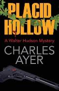 Placid Hollow: A Walter Hudson Mystery