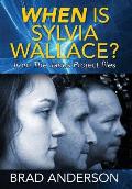 When Is Sylvia Wallace? from The Janus Project files