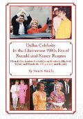 Dallas Celebrity in the Glamorous 1980s Era of Ronald and Nancy Reagan: When Dallas Leaders Hosted Queen Elizabeth, Elizabeth Taylor, and Hundreds of