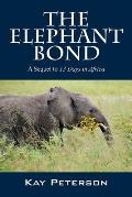 The Elephant Bond: A Sequel to 13 Days in Africa