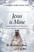 Jesus is Mine: Real Life Stories of God's Hand in Everyday Life