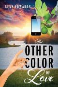 The Other Color of Love