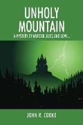 Unholy Mountain: A mystery of murder, lust, and love...