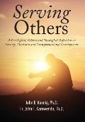 Serving Others: A Sociological, Ethical and Theological Reflection on Poverty, Diakonia, and Transformational Development