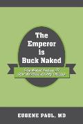 The Emperor is Buck Naked: Why Medical Evidence IS NOT NECESSARILY PROOF