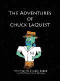 The Adventures of Chuck LaQuest
