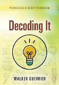 Decoding It: Work Book for Top Producer