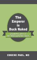 The Emperor is Buck Naked: Why Medical Evidence IS NOT NECESSARILY PROOF