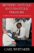 Between SystoIic and Diastolic Pressure: An Encounter with Nelson Mandela