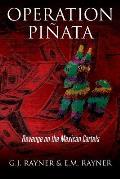 Operation Pinata: Revenge on the Mexican Cartels