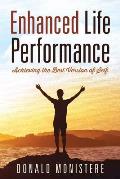 Enhanced Life Performance: Achieving the Best Version of Self