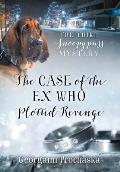 The Case of the Ex Who Plotted Revenge: The Third Snoopypuss Mystery