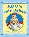 ABC's with Jakee: Illustrated by Calista Ward