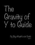 The Gravity of Y to Guide, Part 3