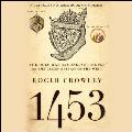1453 The Holy War for Constantinople & the Clash of Islam & the West