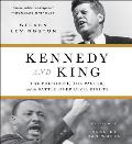 Kennedy & King The President the Pastor & the Battle Over Civil Rights