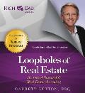 Rich Dad Advisors Loopholes of Real Estate Secrets of Successful Real Estate Investing