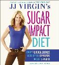 Jj Virgins Sugar Impact Diet Drop 7 Sugars to Lose Up to 10 Pounds in Just 2 Weeks