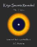 Kriya Secrets Revealed Fourth Edition Lessons & Techniques Workbook