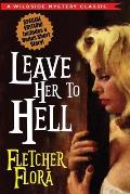 Leave Her to Hell: Special Bonus Edition