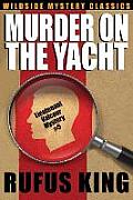 Murder on the Yacht: Lt. Valcour Mystery #5