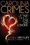Carolina Crimes: Nineteen Tales of Lust, Love, and Longing