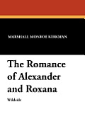 The Romance of Alexander and Roxana